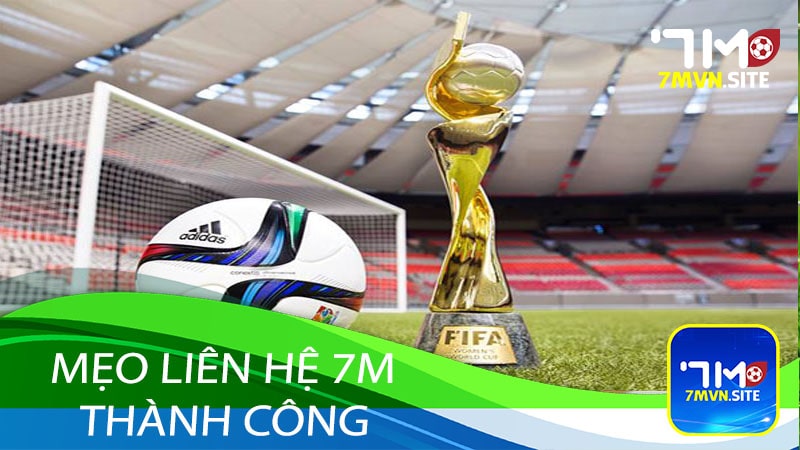 Mẹo liên hệ 7m thành công