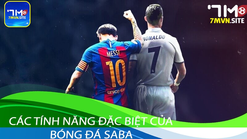 Các tính năng đặc biệt của bóng đá Saba