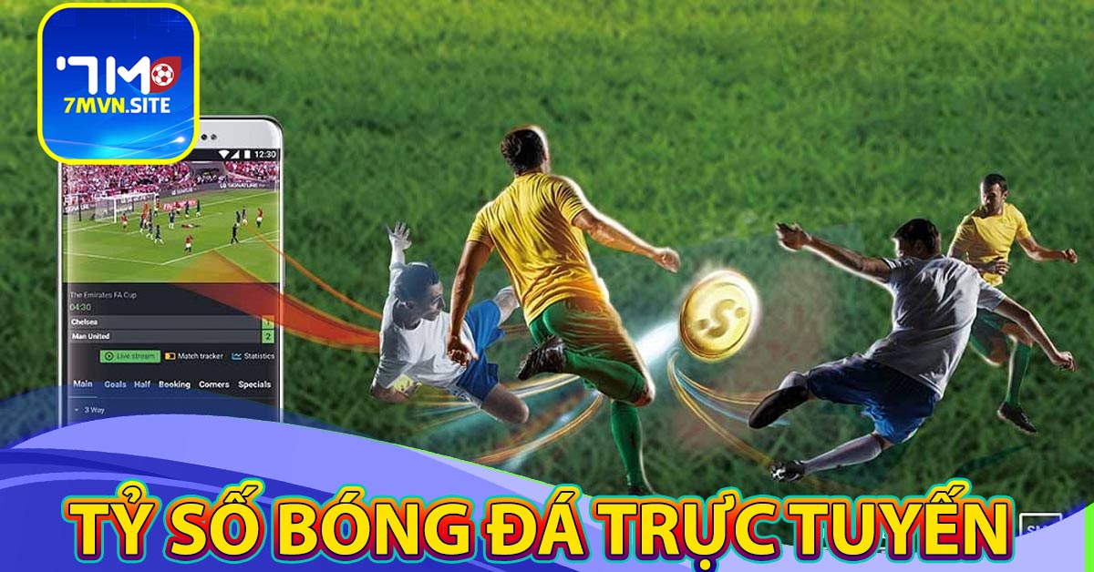 Tỷ số bóng đá trực tuyến